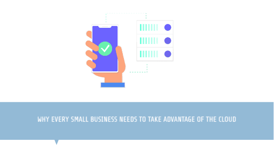 Why every small business needs to take advantage of the cloud